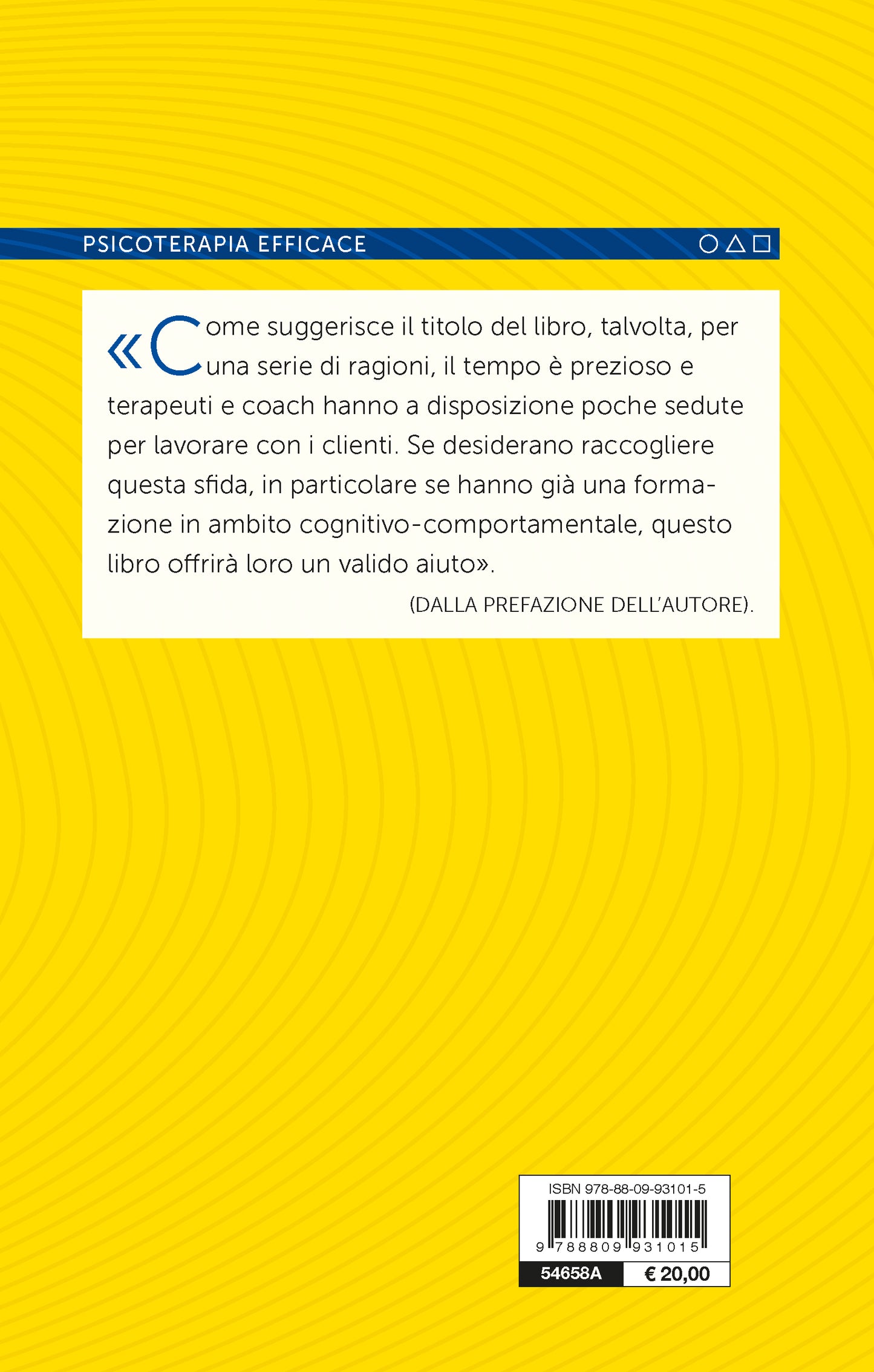 Quando il tempo è prezioso::Approcci cognitivo-comportamentali alla terapia a seduta singola e al coaching a brevissimo termine