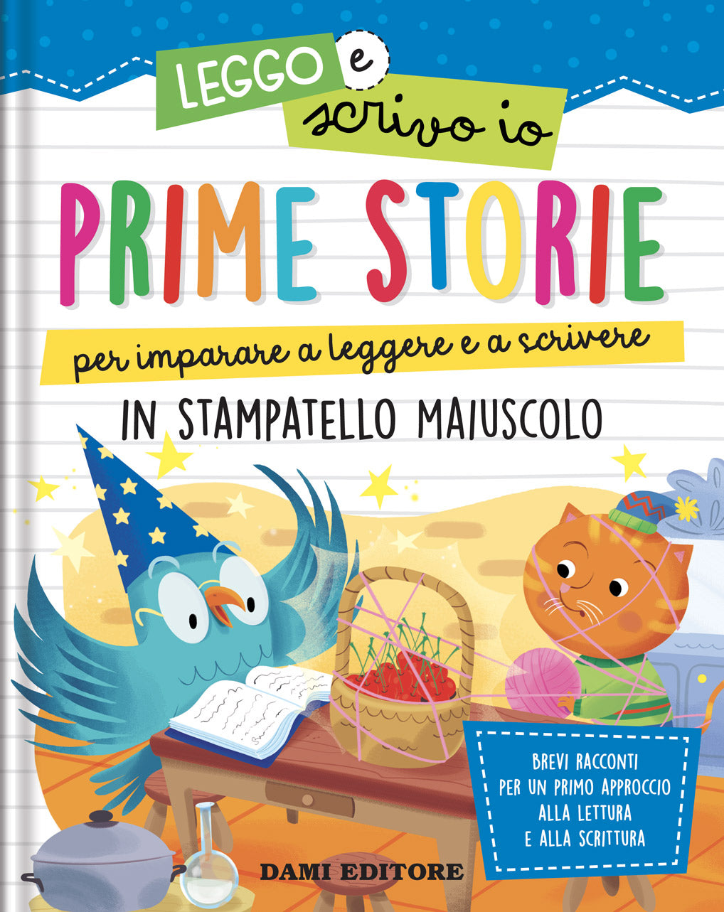 Prime storie per imparare a leggere e a scrivere::In stampatello maiuscolo