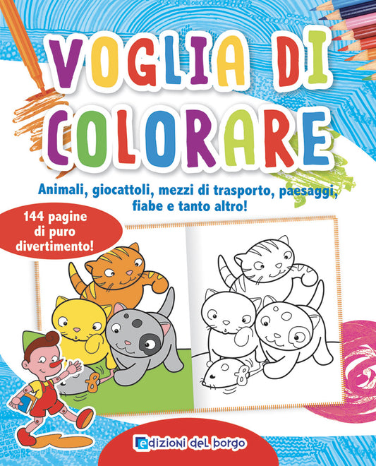 Voglia di colorare::Animali, giocattoli, mezzi di trasporto, paesaggi, fiabe e tanto altro!