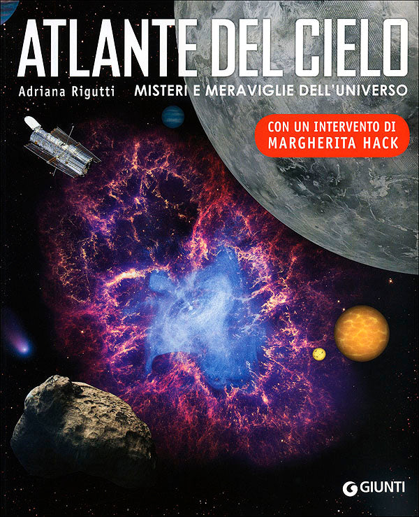 Atlante del cielo::Misteri e meraviglie dell'universo - Con un intervento di Margherita Hack