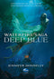 Waterfire Saga - Deep Blue