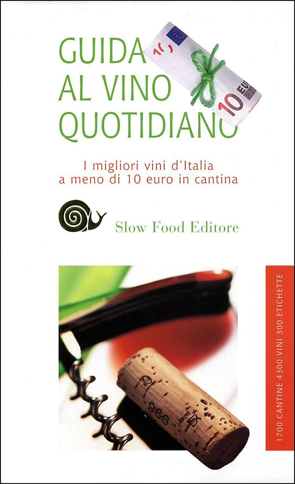 Guida al vino quotidiano::I migliori vini d'Italia a meno di 10 euro in cantina