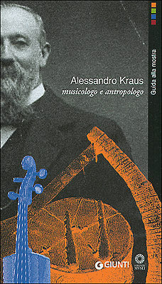 Alessandro Kraus musicologo e antropologo::Guida alla mostra