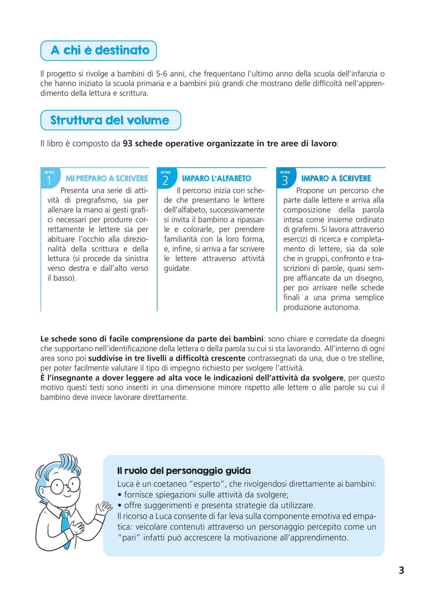 Dal pregrafismo alle prime parole::Abilità di scrittura: attività per l'avviamento e il recupero