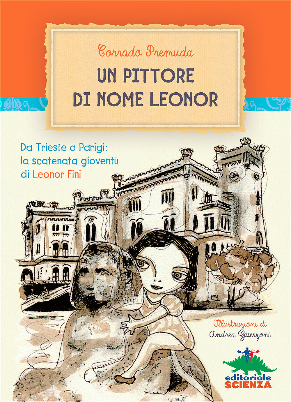 Un pittore di nome Leonor::Da Trieste a Parigi: la scatenata gioventù di Leonor Fini