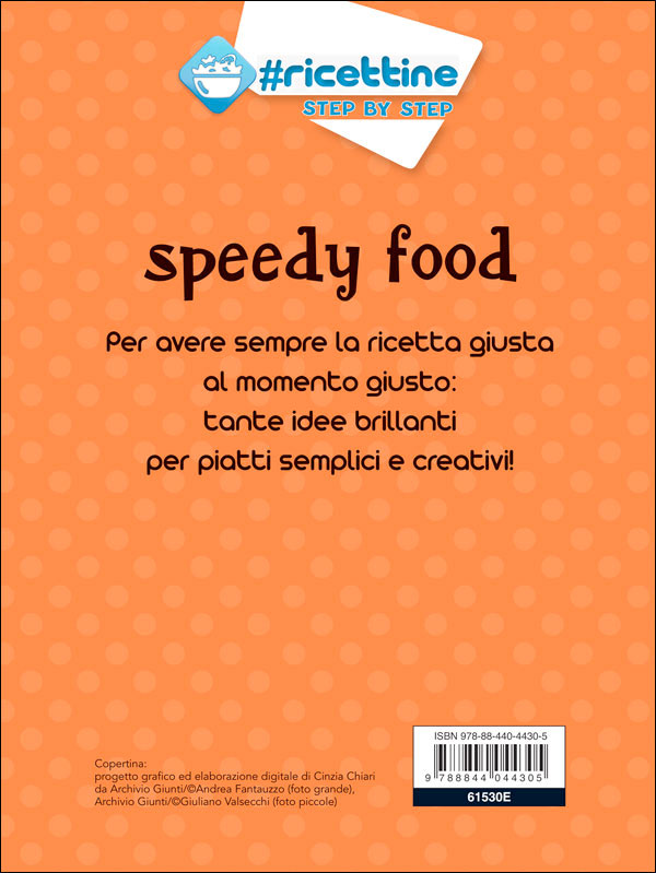 Speedy food::Piatti facili, gustosi e sani