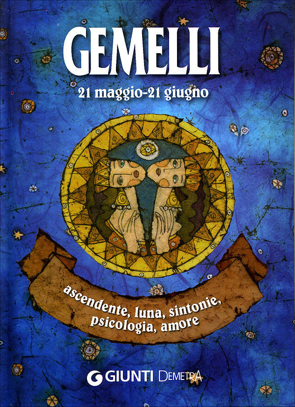 Gemelli::ascendente, luna, sintonie, psicologia, amore