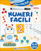 Numeri facili - 5/6 anni::Con pennarello con inchiostro a base d'acqua