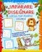 Imparare a disegnare: corso per bambini - Vol. 2::Un manuale con più di 100 esempi per imparare a disegnare passo dopo passo