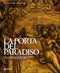 La Porta del Paradiso::Dalla bottega di Lorenzo Ghiberti al cantiere del restauro