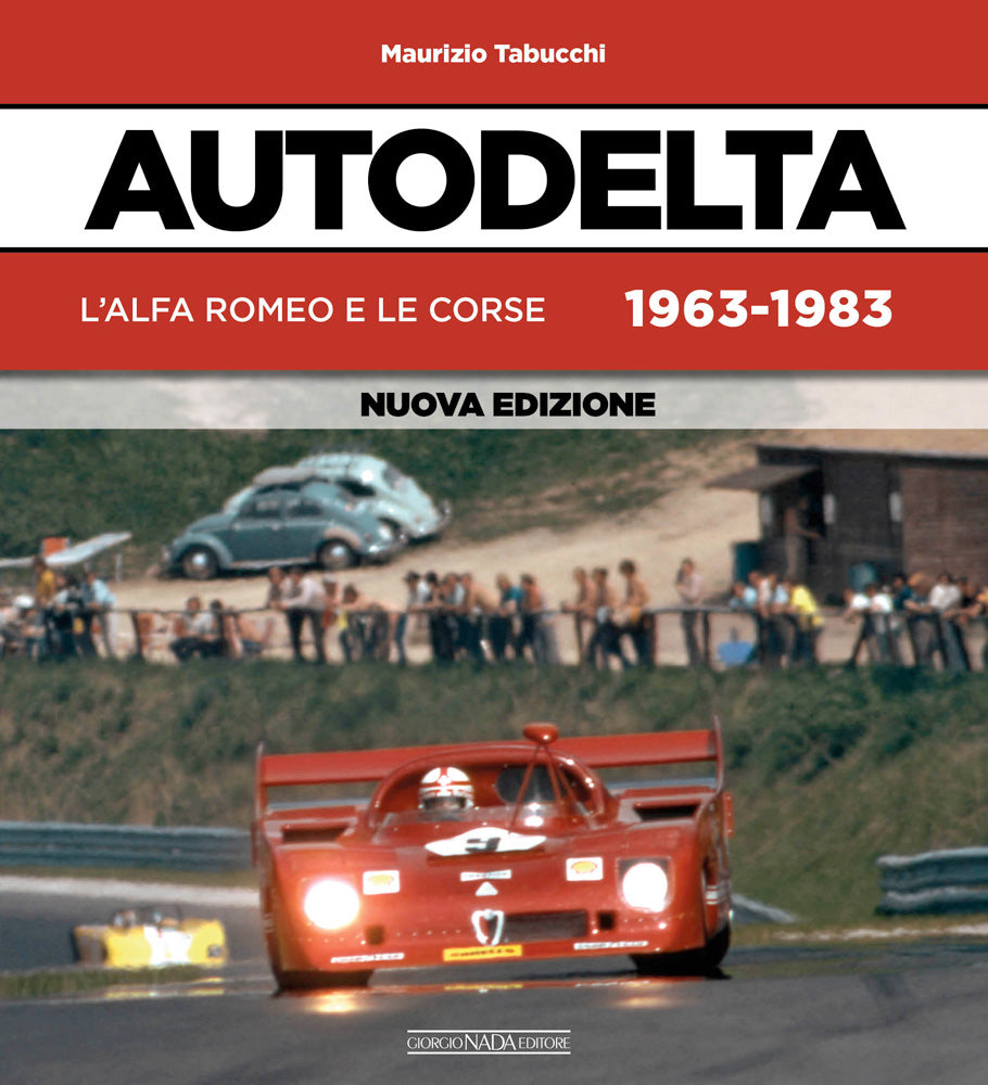 Autodelta::L'Alfa Romeo e le corse 1963-1983 - Nuova edizione