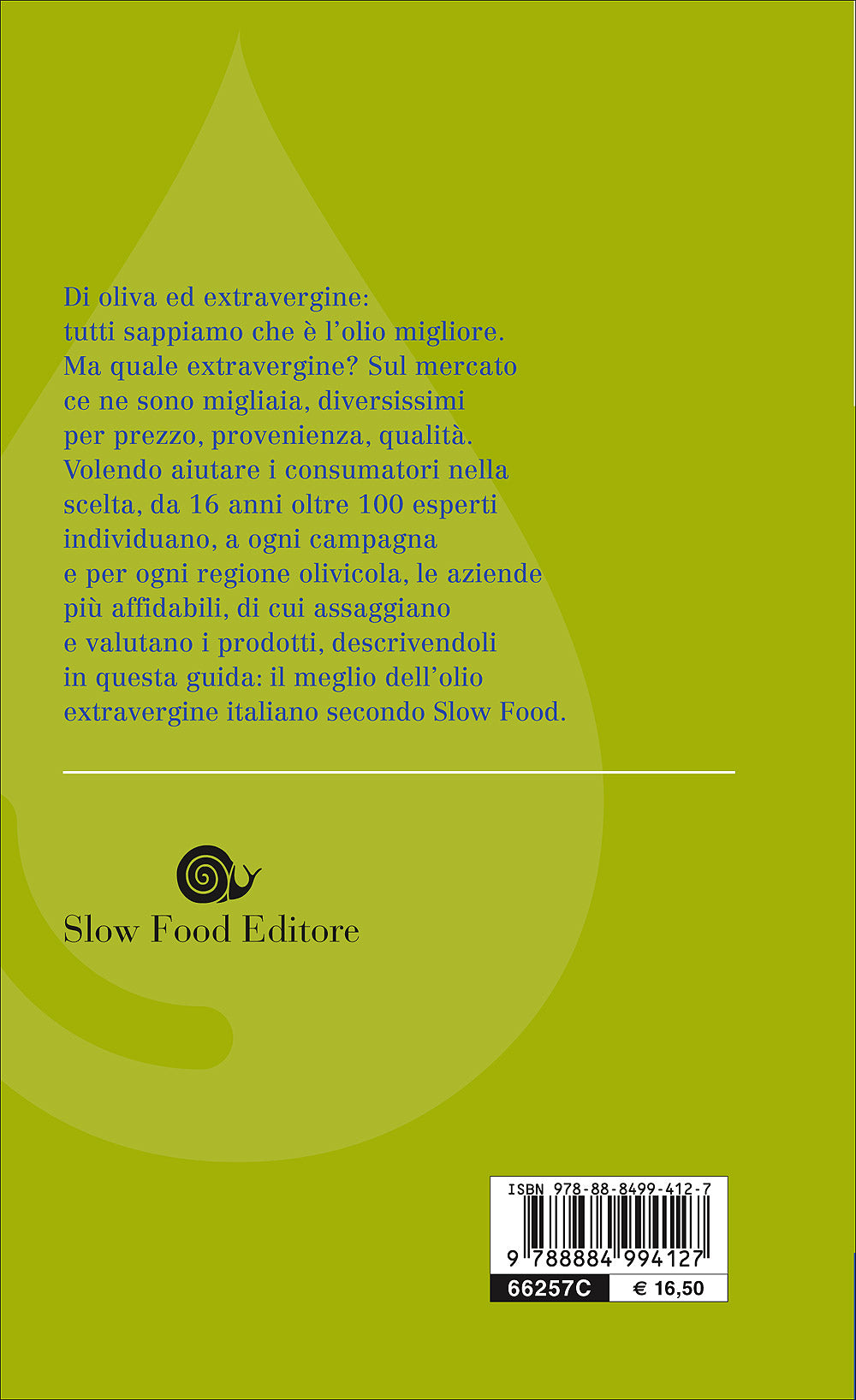 Guida agli extravergini 2016::Come scegliere e dove trovare un buon olio extravergine da portare in tavola - 745 aziende e 1075 oli di qualità