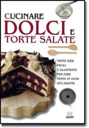 Cucinare dolci e torte salate