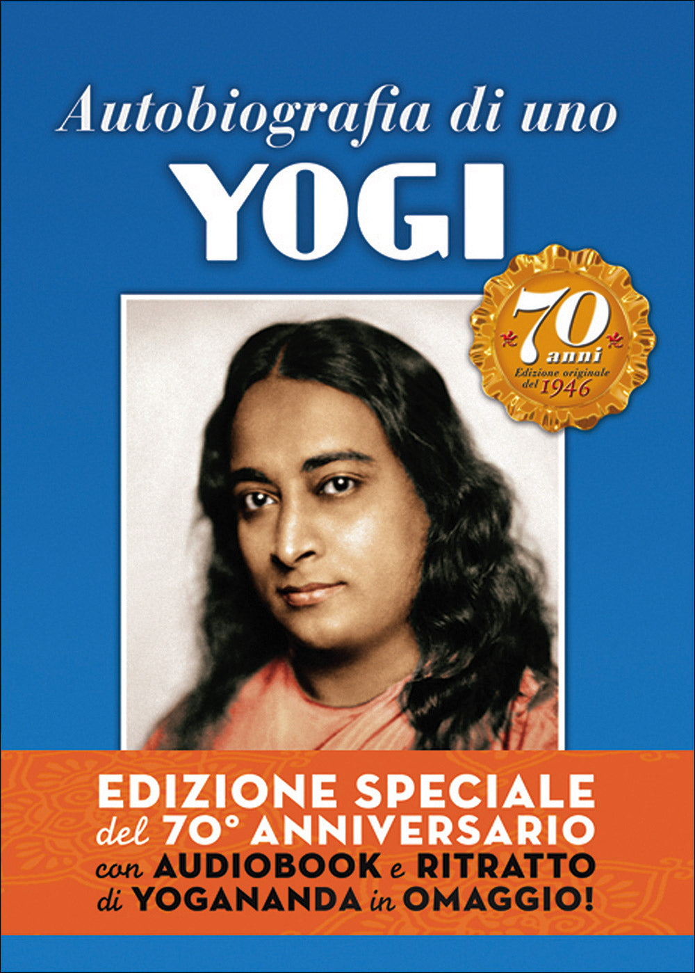 Autobiografia di uno Yogi + CD::Edizione speciale del 70° anniversario con audiobook e ritratto di Yogananda in omaggio!