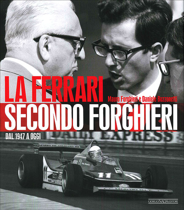 La Ferrari secondo Forghieri::Dal 1947 a oggi
