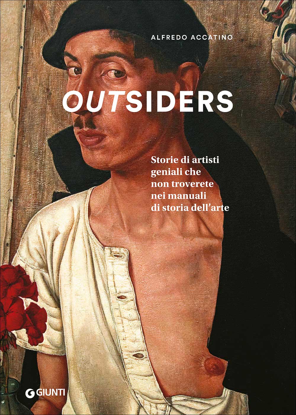 Outsiders::Storie di artisti geniali che non troverete nei manuali di storia dell'arte