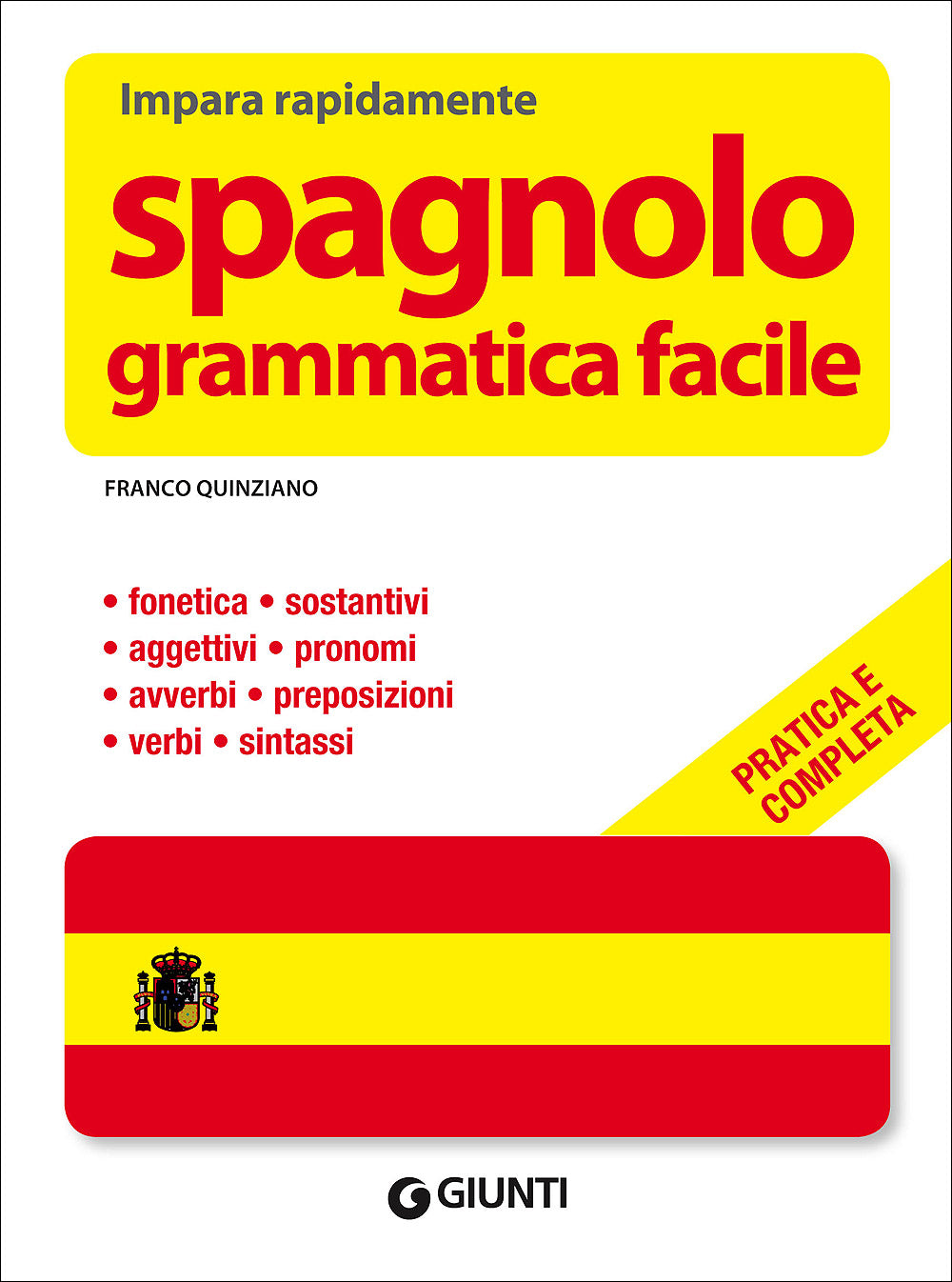 Spagnolo. Grammatica facile::Pratica e completa