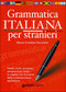 Grammatica italiana per stranieri::Nomi, verbi, pronomi, preposizioni, frasi... le regole e le eccezioni della comunicazione quotidiana