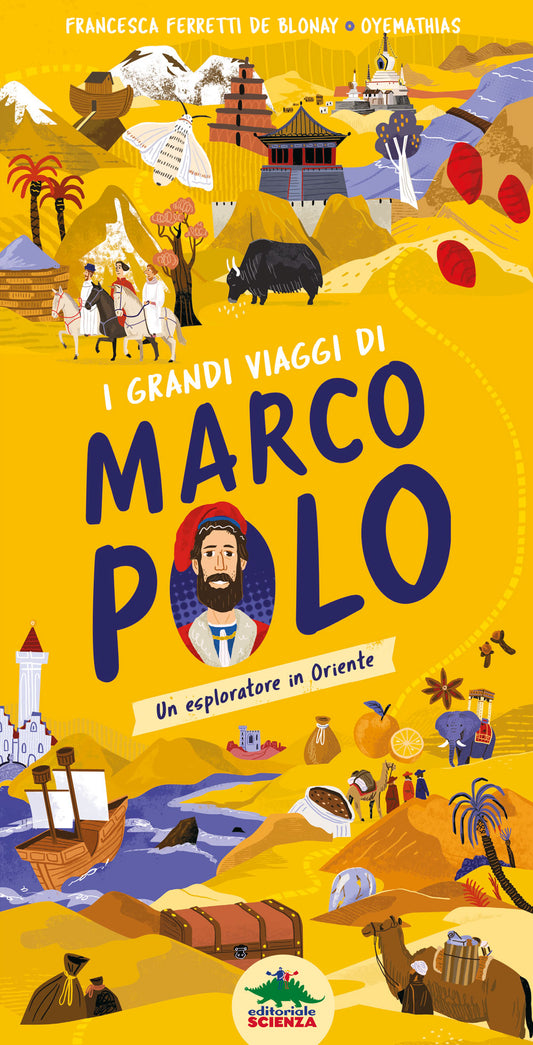 I grandi viaggi di Marco Polo::Un esploratore in Oriente