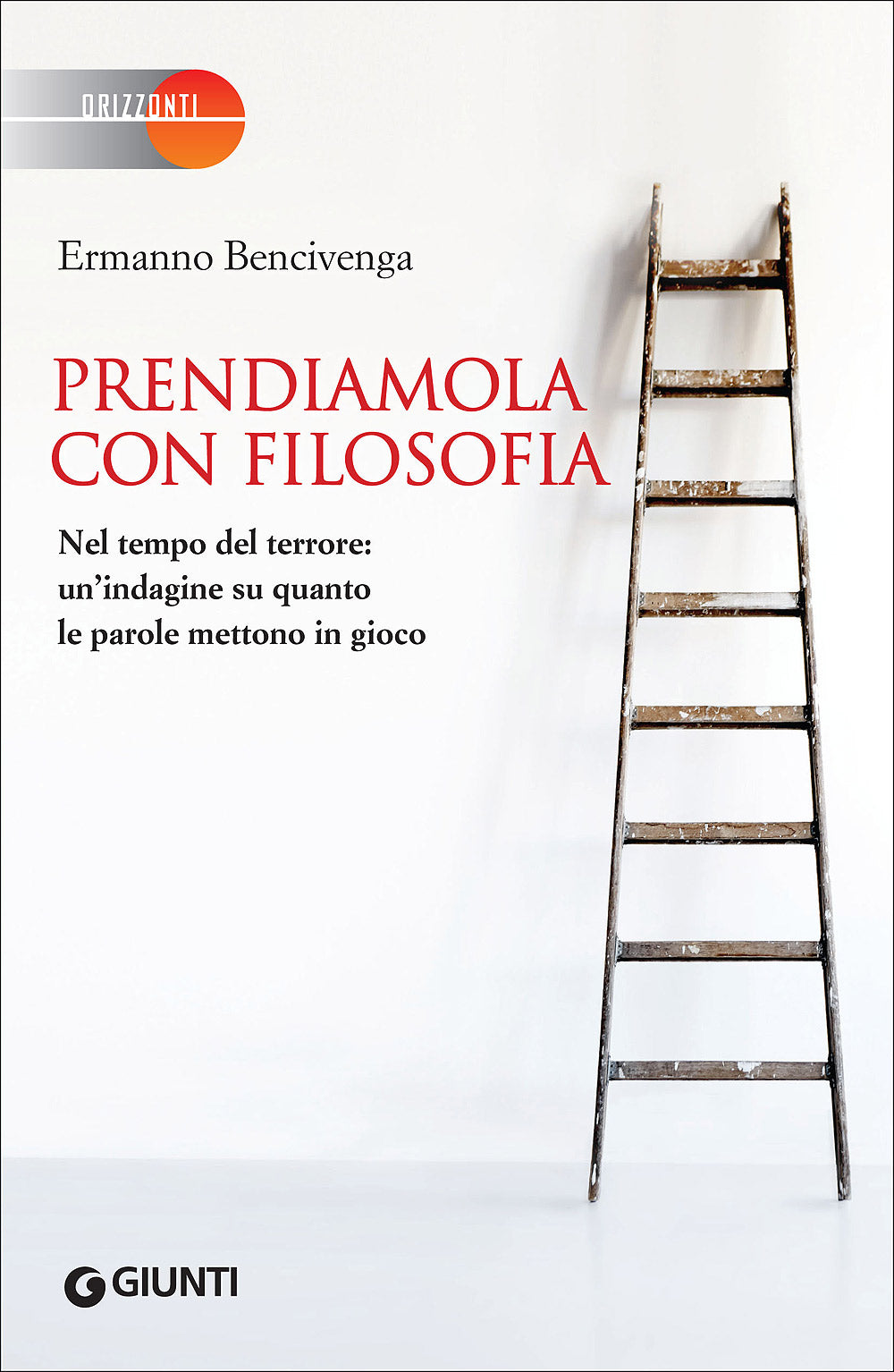 Prendiamola con filosofia::Nel tempo del terrore: un'indagine su quanto le parole mettono in gioco