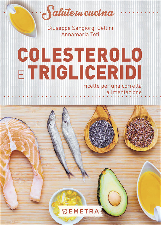 Colesterolo e trigliceridi::Ricette per una corretta alimentazione