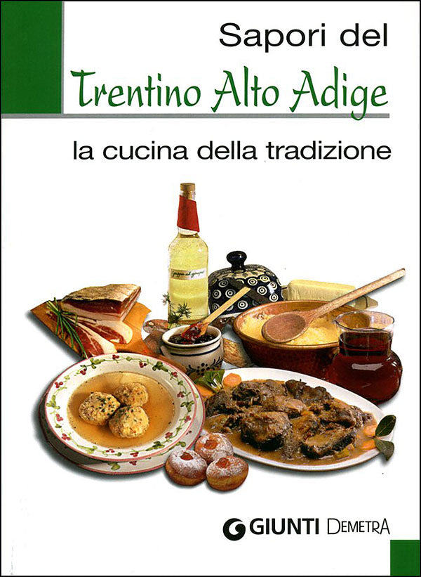 Sapori del Trentino Alto Adige::La cucina della tradizione