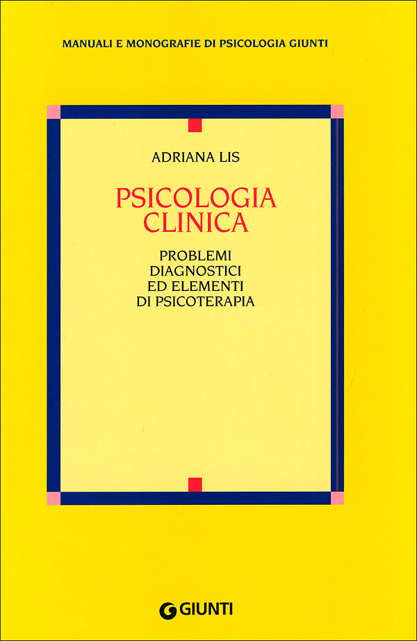 Psicologia clinica::Problemi diagnostici ed elementi di psicoterapia