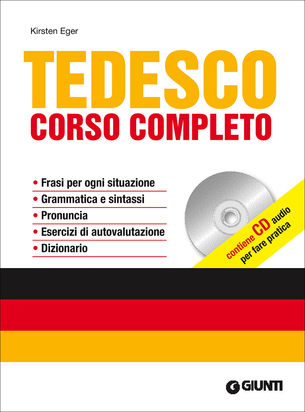 Tedesco. Corso completo + CD::Frasi per ogni situazione. Grammatica e sintassi. Pronuncia. Esercizi di autovalutazione. Dizionario.