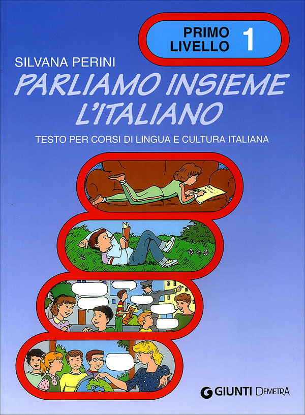 Parliamo insieme l'italiano 1 livello::testo per corsi di lingua e cultura italiana all'estero