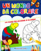 Un mondo da colorare::144 pagine per colorare in allegria!