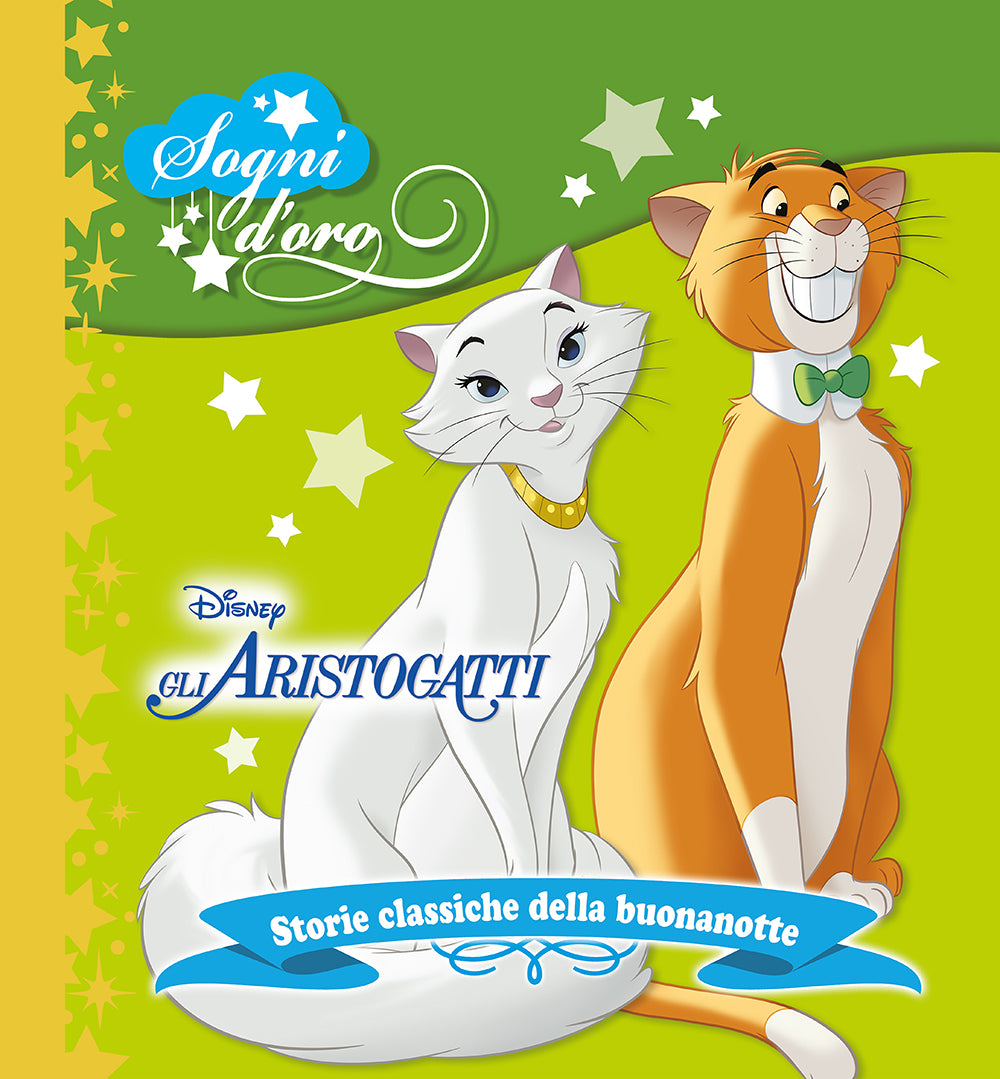 Sogni d'oro - Gli Aristogatti::Storie classiche della buonanotte