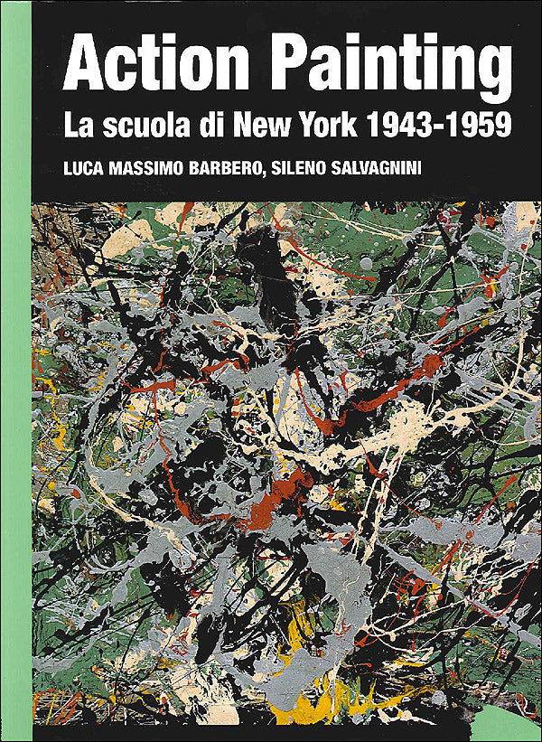 Action Painting::La Scuola di New York 1943-1959