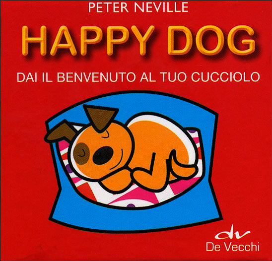 Happy Dog::Dai il benvenuto la tuo cucciolo