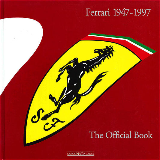 Ferrari 1947-1997::The Official Book