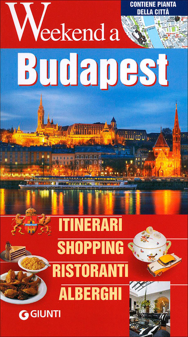 Budapest::Itinerari, Shopping, Ristoranti, Alberghi - Edizione aggiornata