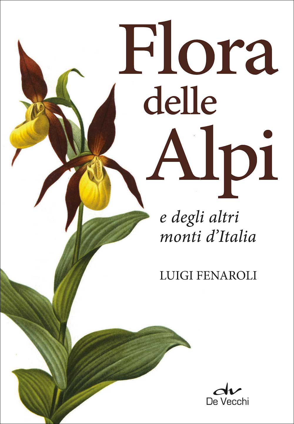 Flora delle Alpi e degli altri monti d’Italia::Nuova edizione