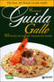 Guida Gallo (italiano-inglese)::101 Risotti dei migliori ristoranti del mondo - The best 101 Risotti in the world - 8 edizione