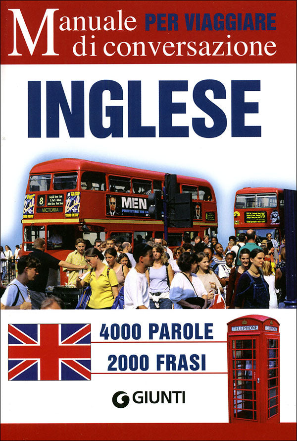 Inglese per viaggiare::Manuale di conversazione. 4000 parole. 2000 frasi