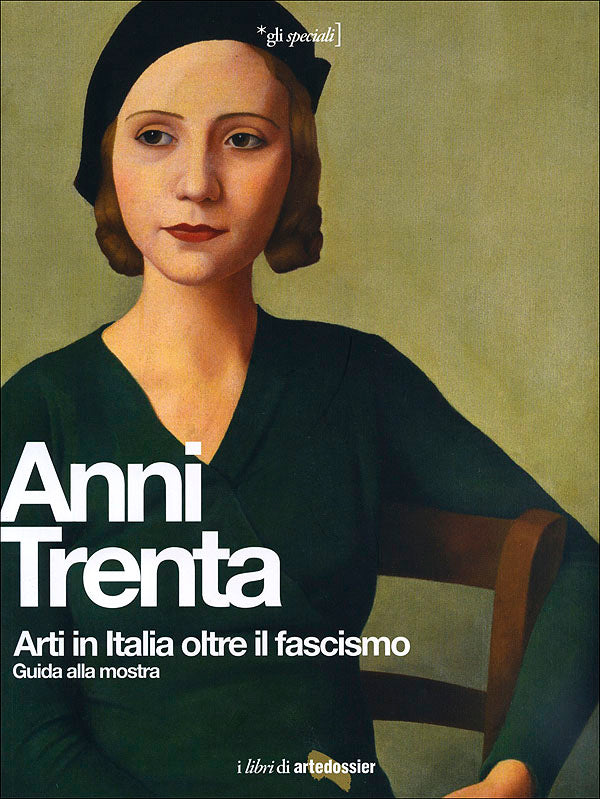 Anni Trenta::Arti in Italia oltre il fascismo - Guida alla mostra