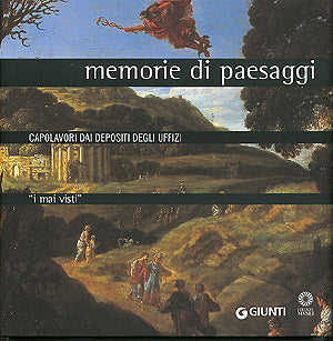 I mai visti. Memorie di paesaggi::Capolavori dai depositi degli Uffizi