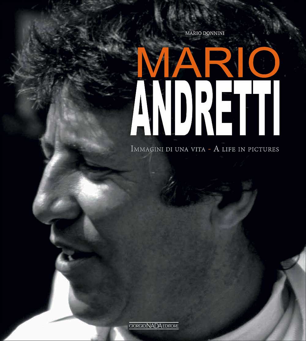 Mario Andretti::Immagini di una vita - A life in pictures