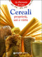 Cereali::Proprietà, usi e virtù