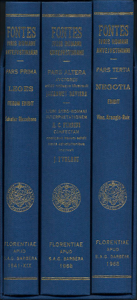 Fontes Iuris Romani Antejustiniani::in usum scholarum ediderunt S. Riccobono, J. Baviera, C. Ferrini, J. Furlani, V. Arangio-Ruiz juris antecessores