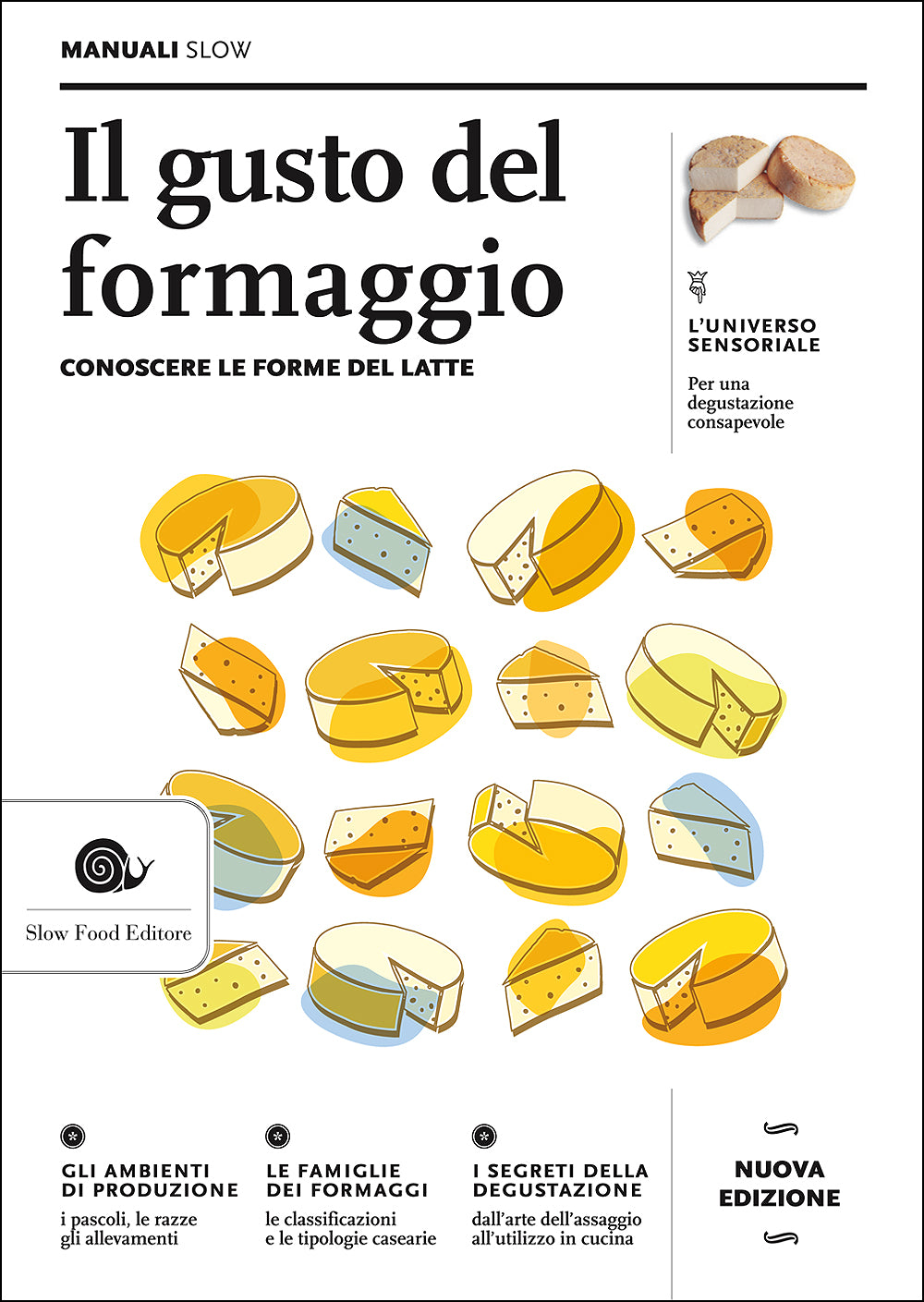 Il gusto del formaggio::Conoscere le forme del latte - Nuova edizione