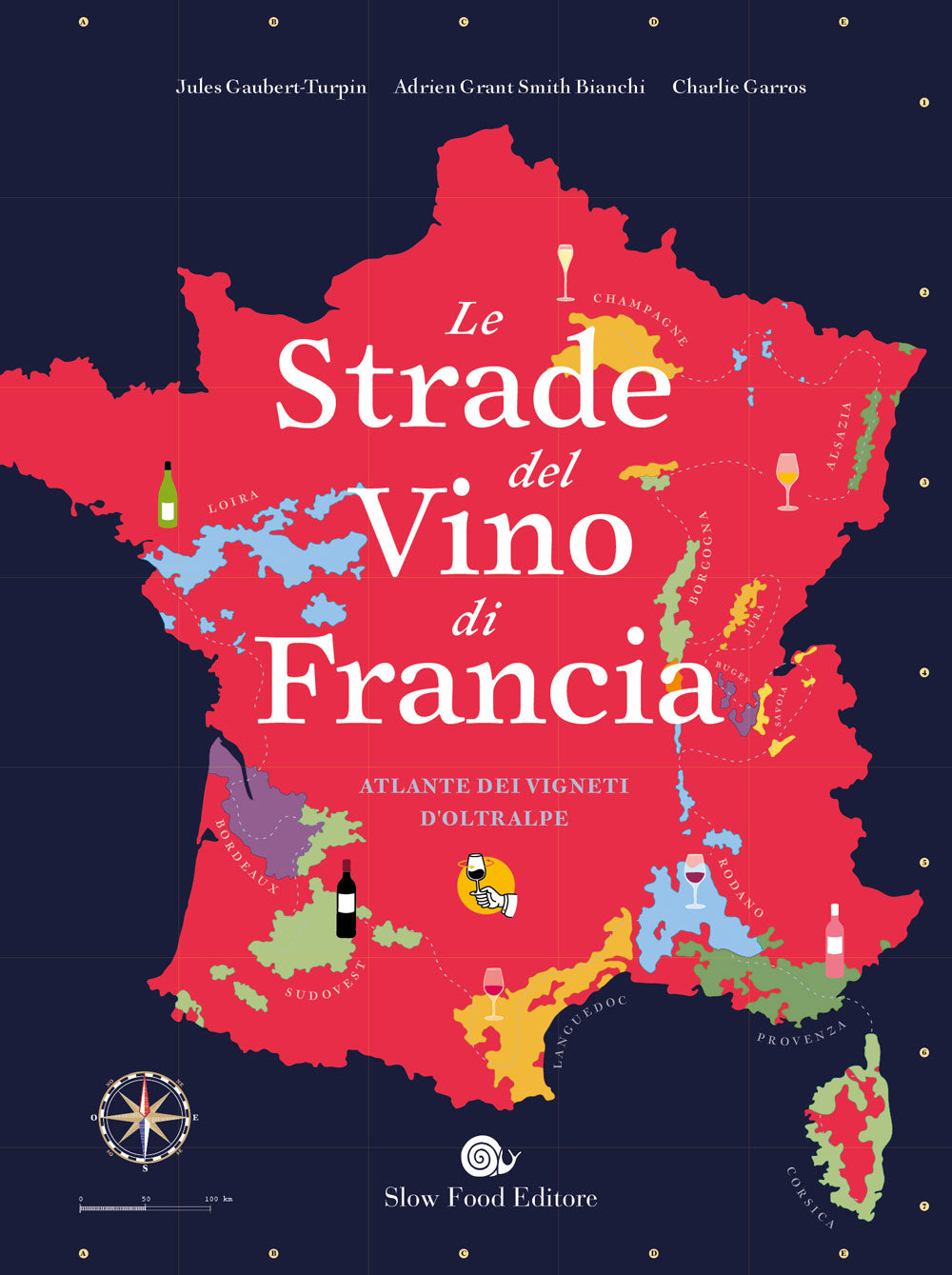 Le strade del vino di Francia::Atlante dei vigneti d'Oltralpe