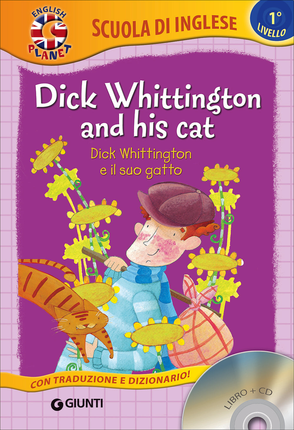 Dick Whittington and his cat + CD::Dick Whittington e il suo gatto - Con traduzione e dizionario!