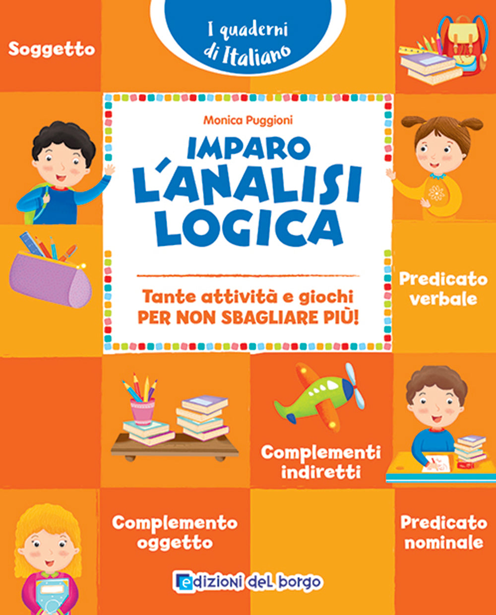 Imparo l'analisi logica::Tante attività e giochi per non sbagliare più!