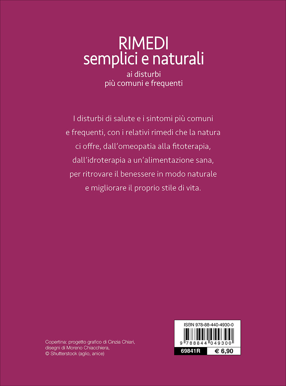 Rimedi semplici e naturali::Ai disturbi più comuni e frequenti