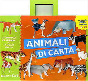 Animali di carta::21 animali da costruire di 12 specie diverse - senza forbici né colla