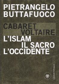 Cabaret Voltaire. L'Islam, il sacro, l'Occidente